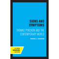 Signs and Symptoms: Thomas Pynchon and the Contemporary World