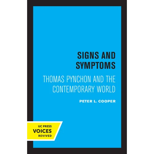 Signs and Symptoms: Thomas Pynchon and the Contemporary World