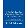 Turtle Mountain Chippewa Pembina Band 1865-1892: Annuity Payments 1865, 1868-1874 Turtle Mountain Agency Census 1884-1890, 1892