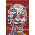Unfollow: Escaping The Distraction Machine