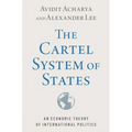 The Cartel System of States: An Economic Theory of International Politics