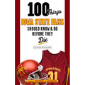 100 Things Iowa State Fans Should Know & Do Before They Die