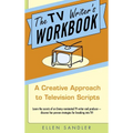 The TV Writer's Workbook: The TV Writer's Workbook: A Creative Approach To Television Scripts