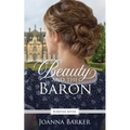 Beauty and the Baron: A Regency Fairy Tale Retelling