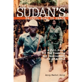 Sudan's Painful Road To Peace: A Full Story of the Founding and Development of SPLM/SPLA