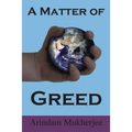 A Matter of Greed