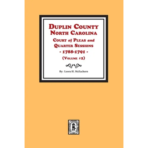 Duplin County, North Carolina Court of Pleas and Quarter Sessions, 1788-1791. Volume #2