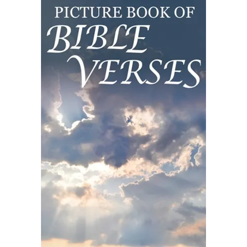 Picture Book of Bible Verses: For Seniors with Dementia [Large Print Bible Verse Picture Books]