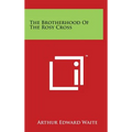 The Brotherhood Of The Rosy Cross