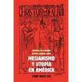 Mesianismo y Utopía en América: Perú, Siglo XVI