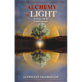 Alchemy of Light: Working with the Primal Energies of Life