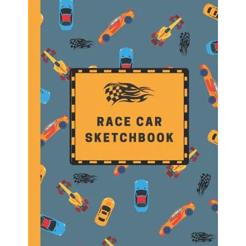 Race Car Sketchbook: Large Sketchbook with Bonus Coloring Pages 8.5 x 11, Drawing, Doodling and Coloring (Kids Drawing Books)