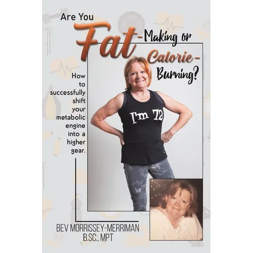 Are You Fat-Making or Calorie-Burning?