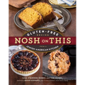 Nosh on This: Gluten-Free Baking from a Jewish-American Kitchen