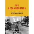The Accommodation: The Politics of Race in an American City