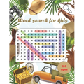 Word Search for Kids: Word Searches for kids ..Ages 6 to 8, Kindergarten, Activity Pad, Search & Find Word, Fun and Educational Word Search