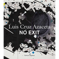 Luis Cruz Azaceta: No Exit