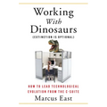 Working with Dinosaurs: How to Lead Technological Evolution from the C-Suite