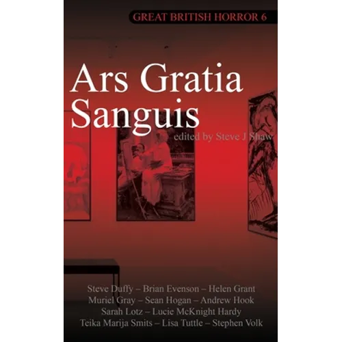 Great British Horror 6: Ars Gratia Sanguis