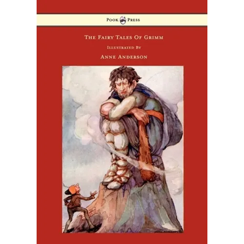 The Fairy Tales of Grimm - Illustrated by Anne Anderson