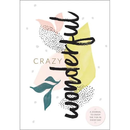 Crazy Wonderful: Journal