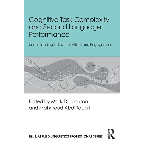 Cognitive Task Complexity and Second Language Performance: Understanding L2 Learner Affect and Engagement