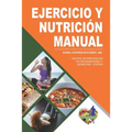 Ejercicio Y Nutrición: Manual de Trabajo