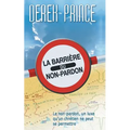 The Barrier of Unforgiveness - FRENCH