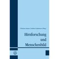 Hirnforschung Und Menschenbild