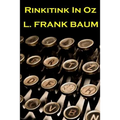 Lyman Frank Baum - Rinkitink In Oz