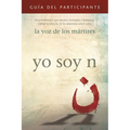 I Am N Participant's Guide/Yo soy N, Guía del participante: We will not let our brothers and sisters suffer in silence, nor will we let them serve alo