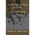 The Protein Bomb: a diversion