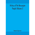 History of the Norwegian people (Volume I)