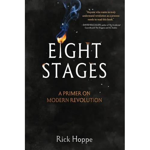 Eight Stages: A Primer on Modern Revolution