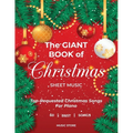 The Giant Book Of Christmas Sheet Music Top-Requested Christmas Songs For Piano 60 Best Songs