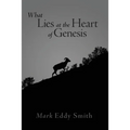 What Lies at the Heart of Genesis