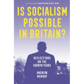 Is Socialism Possible in Britain?: Reflections on the Corbyn Years