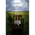 Lectures to Professing Christians
