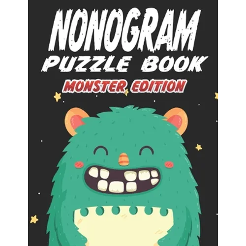 Nonogram Puzzle Book Monster Edition: 45 Multicolored Mosaic Logic Grid Puzzles For Adults and Kids