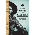 From Guns to Gavels: How Justice Grew Up in the Outlaw West