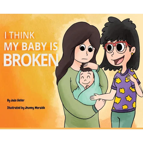 I Think My Baby Is Broken