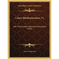 Calwer Bibelkonkordanz, V1: Oder Vollstandiges Biblisches Wortregister (1893)