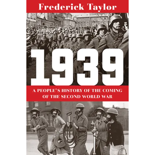 1939: A People's History of the Coming of the Second World War