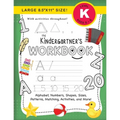 The Kindergartner's Workbook: (Ages 5-6) Alphabet, Numbers, Shapes, Sizes, Patterns, Matching, Activities, and More! (Large 8.5"x11" Size)