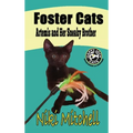 Foster Cats: Artemis and Her Sneaky Brother (A Happy Jack Cats Adventure Book 1) LARGE PRINT: Artemis and Her Sneaky Brother (A Happy Jack Cats Advent