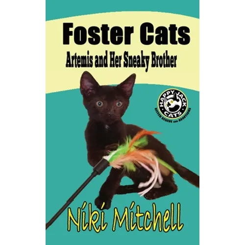 Foster Cats: Artemis and Her Sneaky Brother (A Happy Jack Cats Adventure Book 1) LARGE PRINT: Artemis and Her Sneaky Brother (A Happy Jack Cats Advent