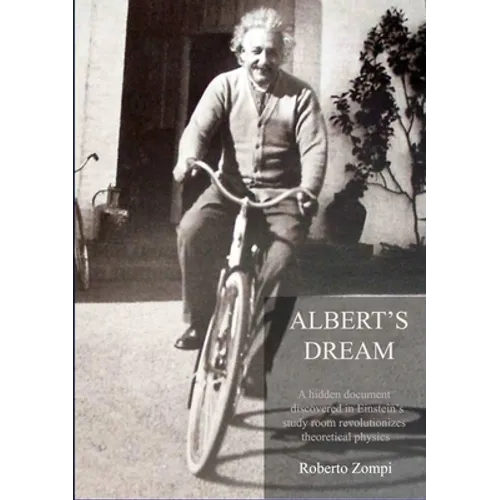 Albert's Dream: A hidden document discovered in Einstein's study room revolutionizes theoretical physics