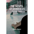 The Gospel of Damascus: The Golden Scrolls, Fourth Edition
