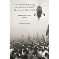 The United States and the Japanese Student Movement, 1948-1973: Managing a Free World