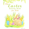 Big Easter Activity Book For Kids Ages 4-12: Fun Easter Kids Activity Book with Maze Puzzles, Word Search, Coloring, Counting, Cut & Paste Activities